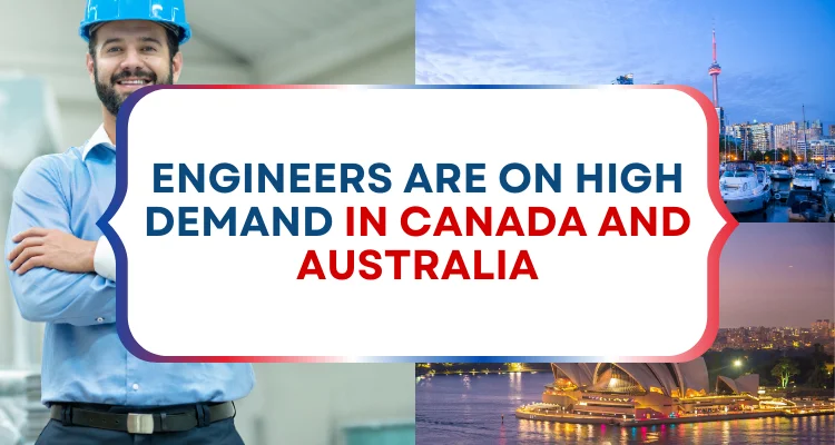 Engineers are on high demand in Canada and Australia