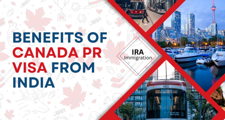 Benefits of Canada PR Visa from India