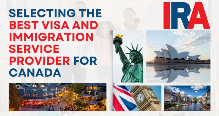Selecting the best visa and immigration service provider for Canada