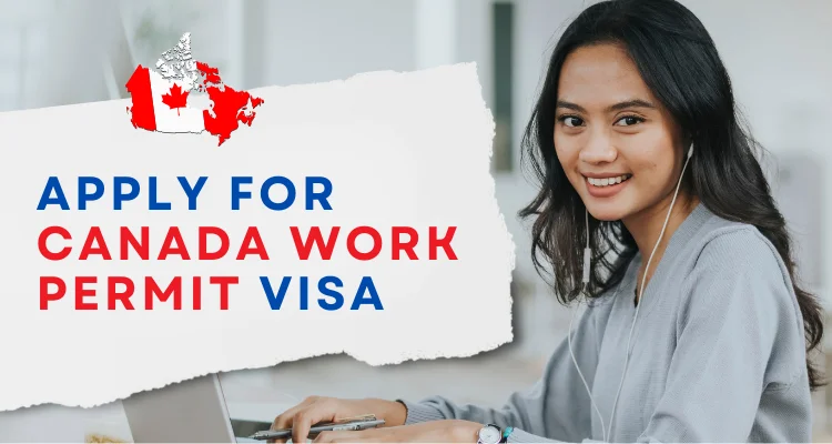 Apply for Canada Work Permit Visa