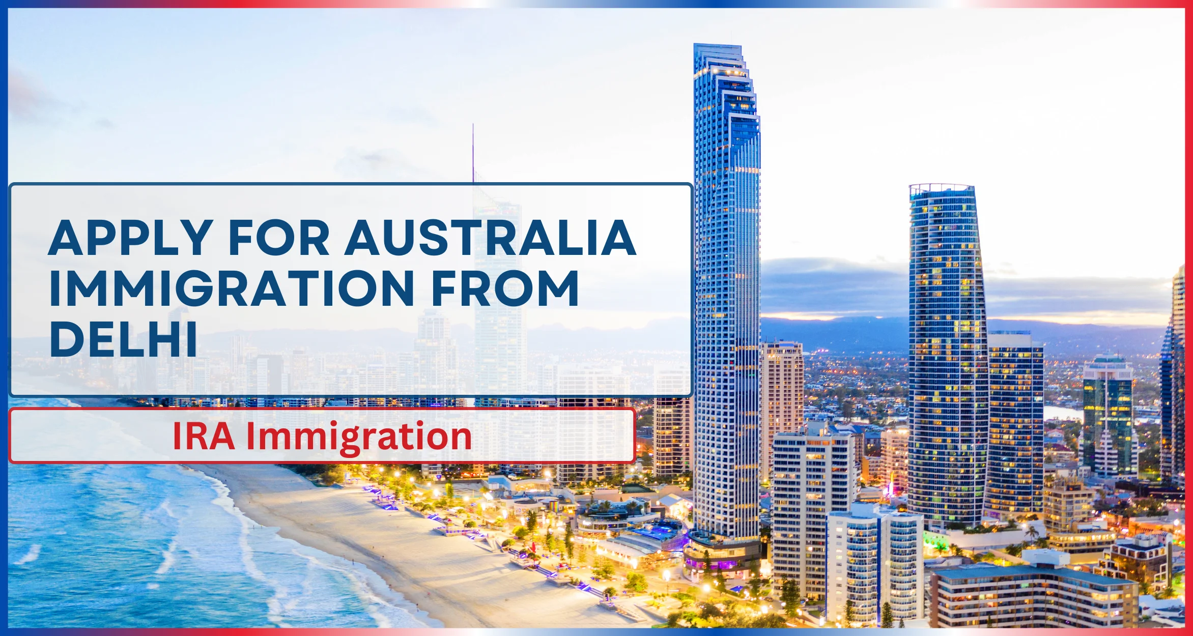 Apply for Australia Immigration from Delhi