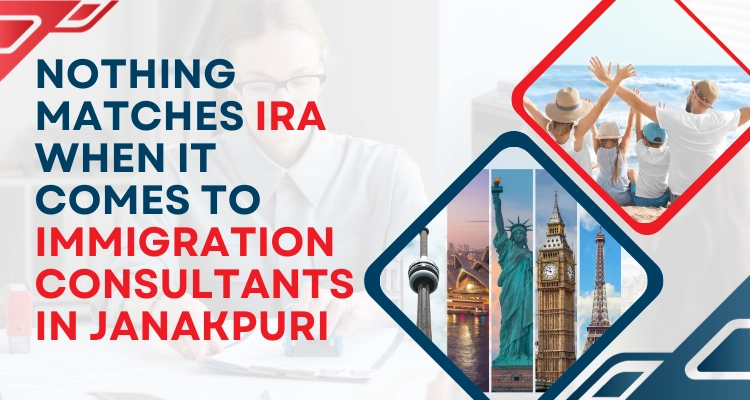 Nothing matches IRA when it comes to Immigration Consultants in Janakpuri