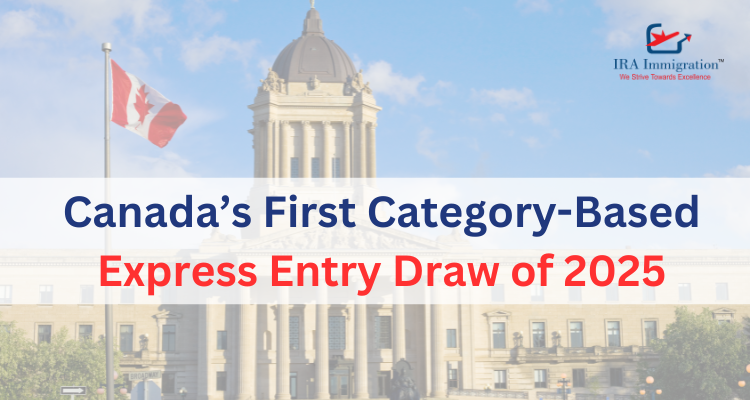 Canada Express Entry: First Category-Based Draw of 2025 