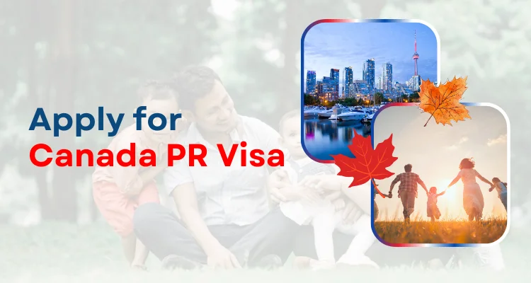 How to Apply for Canada PR Visa?