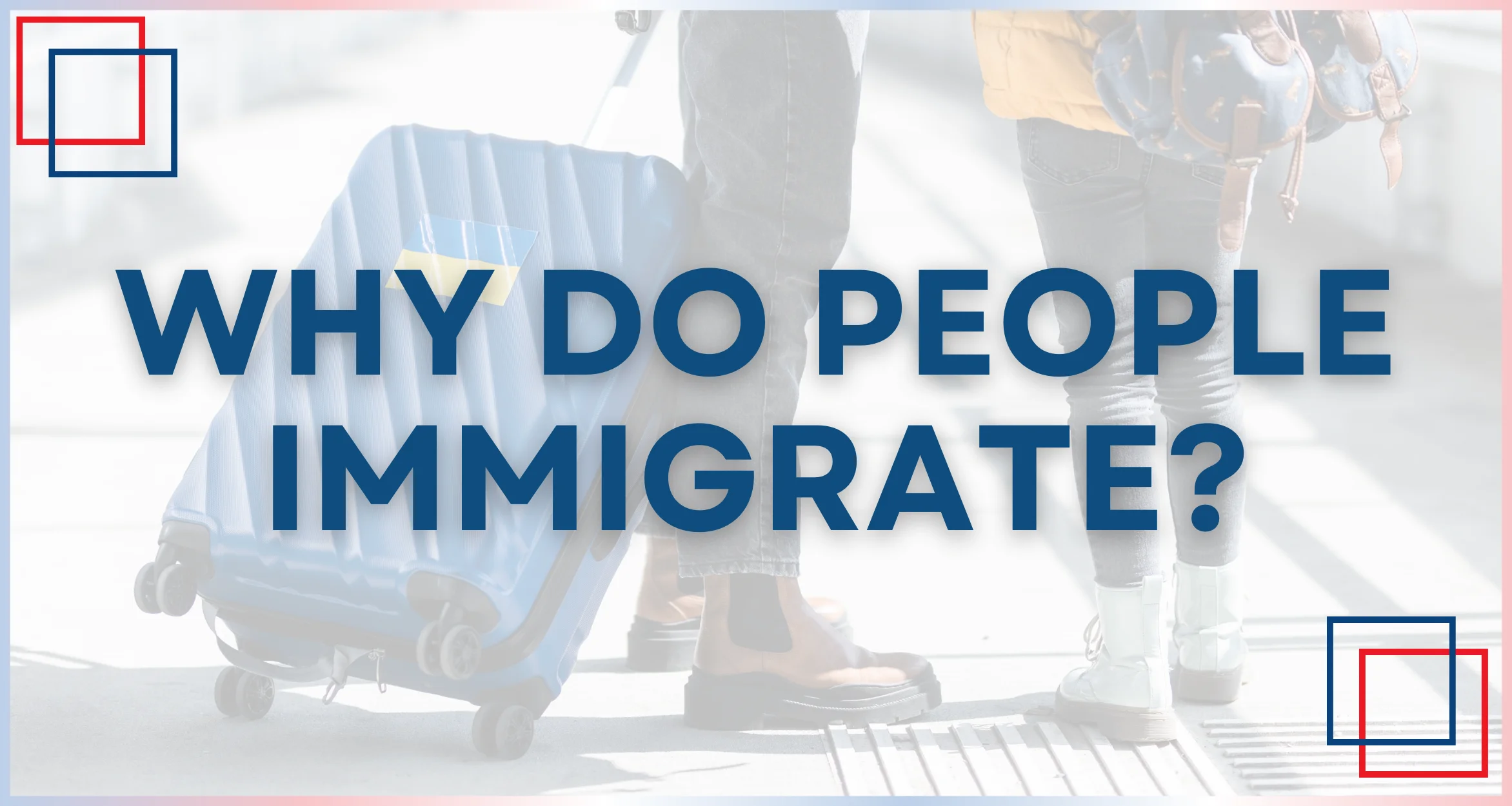 Why do people immigrate?