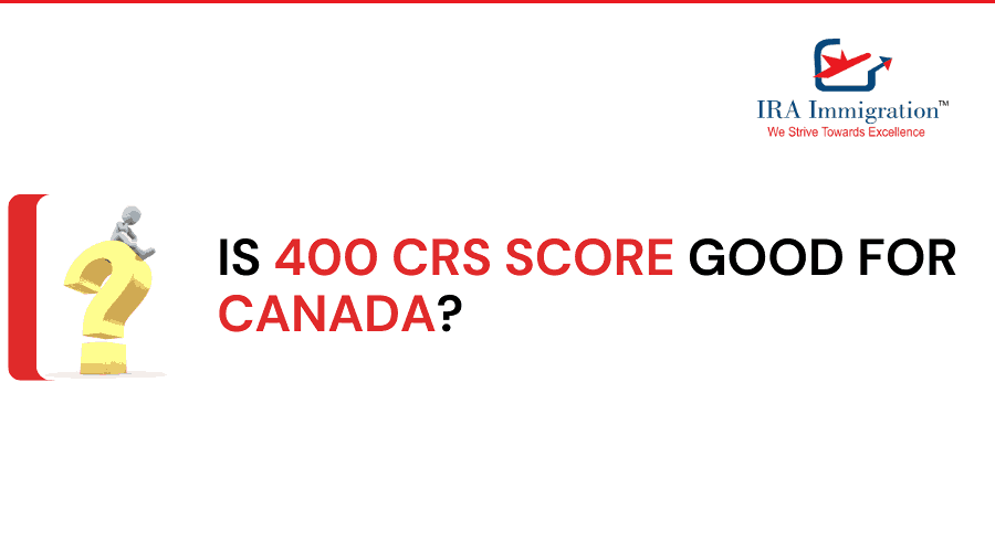 Is 400 crs score good for Canada?