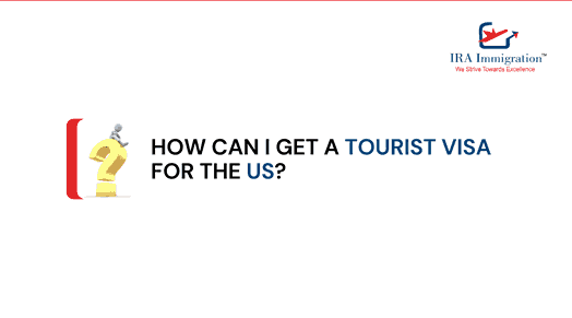 How Can I Get a Tourist Visa for the US?