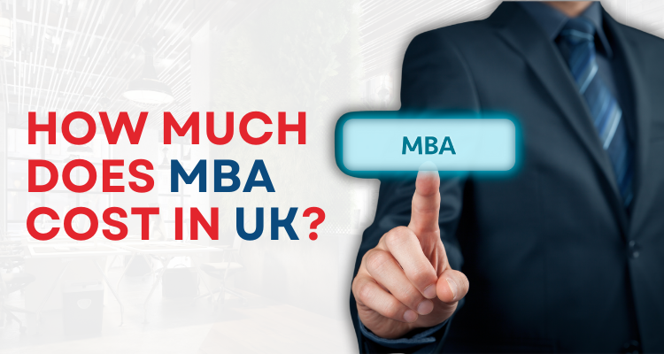 How Much Does MBA Cost in UK?