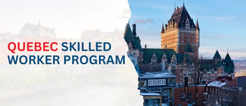 Quebec Skilled Worker Program