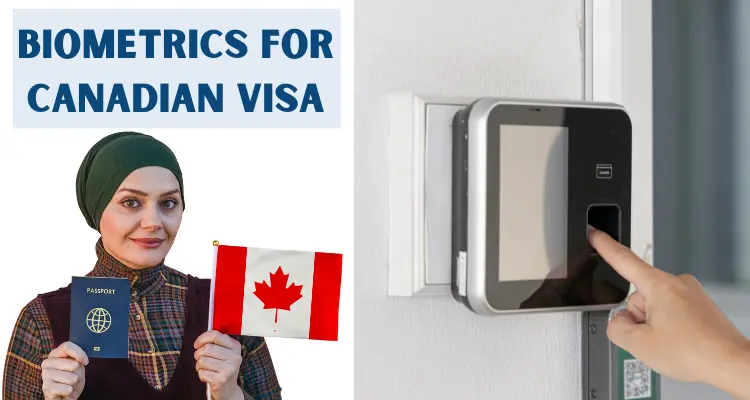 Biometrics for Canadian Visa: What You Need to Know