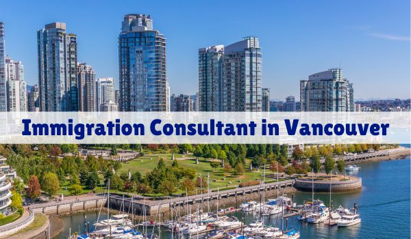 Immigration Consultant Vancouver