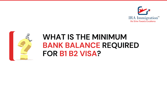What is the minimum bank balance required for B1 B2 visa?