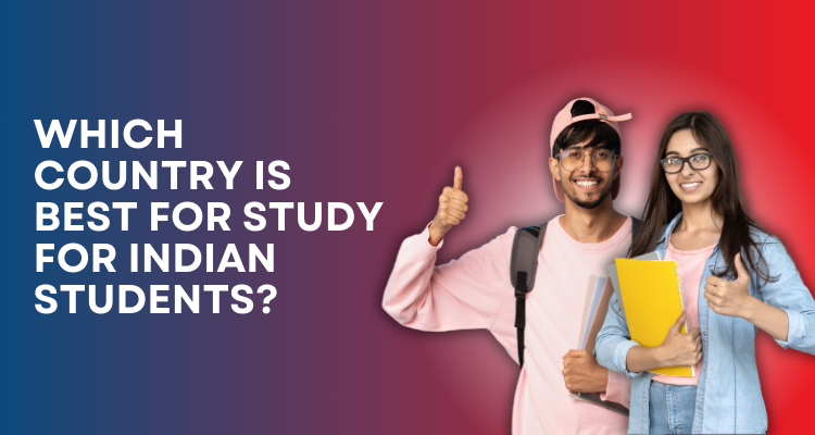 Which country is best for Study for Indian Students?
