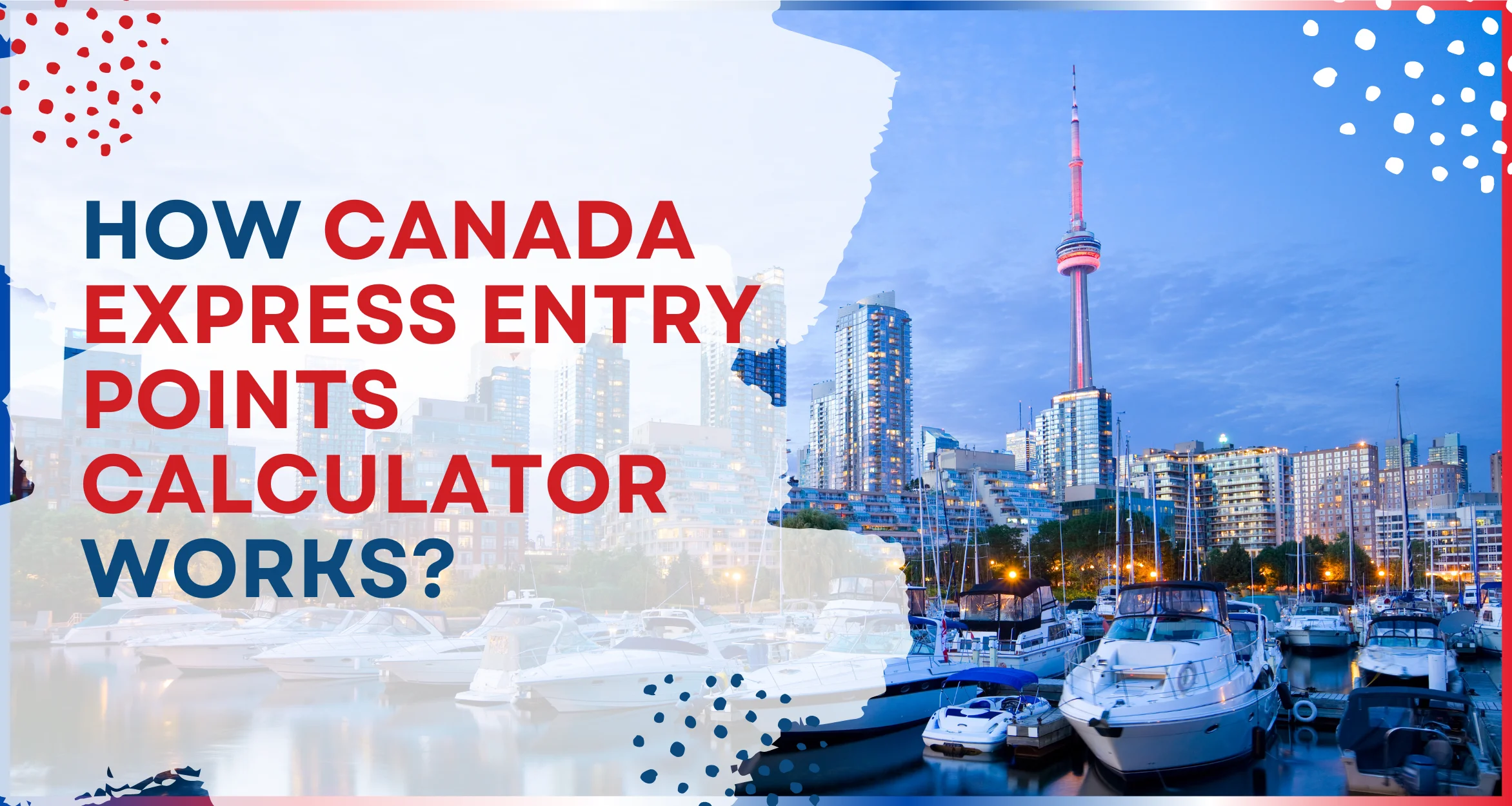 How Canada express entry points calculator works?