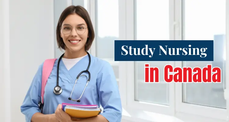 Study Nursing in Canada: Requirements, Courses & Process