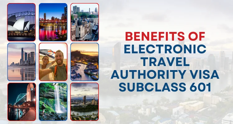 Benefits Of Electronic Travel Authority Visa Subclass 601