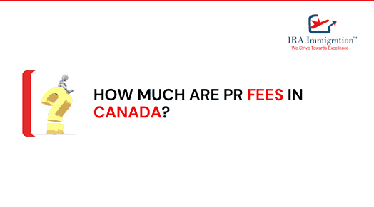 How much are PR fees in Canada?