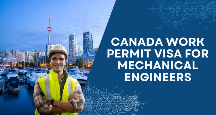 Canada Work Permit visa for Mechanical engineers