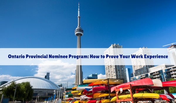 Ontario Provincial Nominee Program: How to Prove Your Work Experience