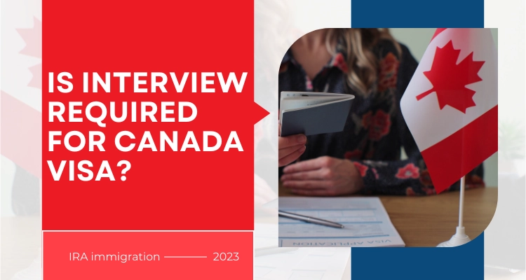 Is Interview Required For Canada Visa 