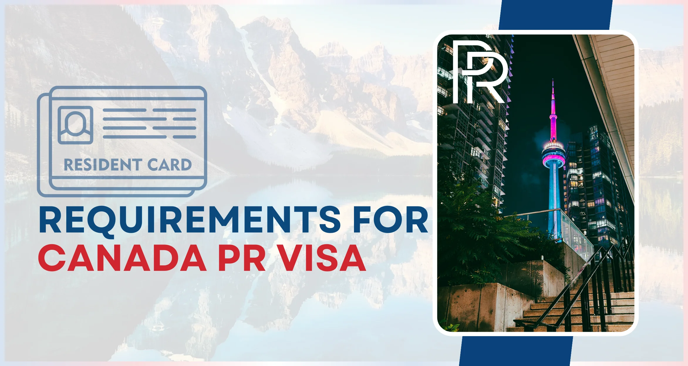 What are the requirements for Canada PR Visa?