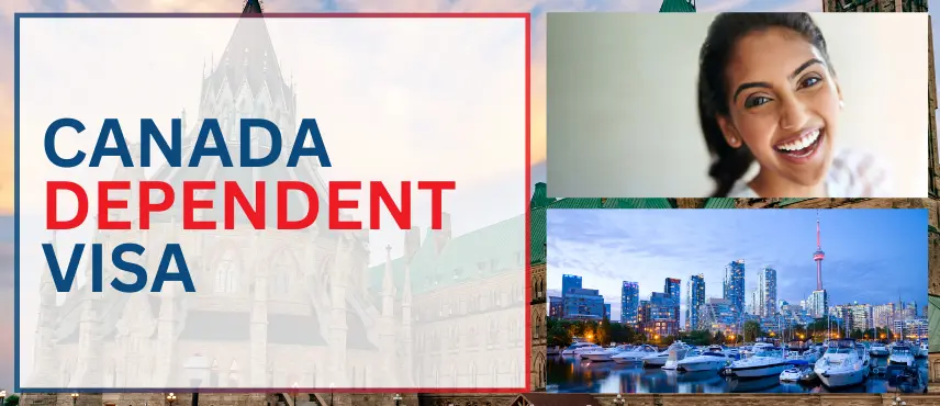 Canada Dependent Visa 